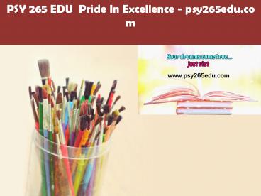 PSY 265 EDU  Pride In Excellence /psy265edu.com