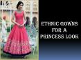Ethnic Long Gowns For a Long Gowns PowerPoint PPT Presentation