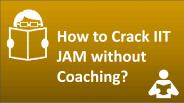 How to Crack IIT JAM without Coaching?