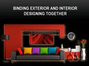 Binding Exterior and Interior Designing Together