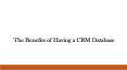 The Benefits of Having a CRM Database PowerPoint PPT Presentation