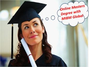 (MIBM GLOBAL) Online Masters Degree with MIBM Global