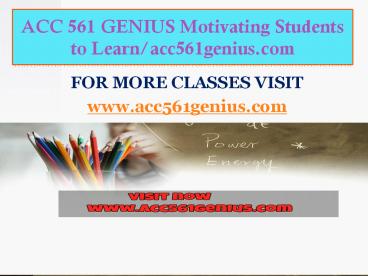 ACC 561 GENIUS Motivating Students to Learn/acc561genius.com