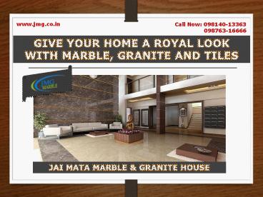 Give Your Home a Royal Look with Marble, Granite and Tiles