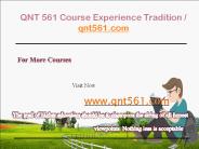 QNT 561 Course Experience Tradition / qnt561.com