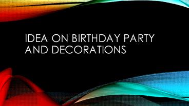 Idea On Birthday Party And Decorations