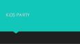 Kids Party PowerPoint PPT Presentation