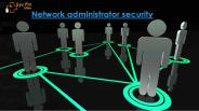 Network administrator security