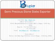 Semi Precious Stone Slabs Exporter