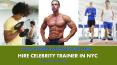 Hire Celebrity Trainer in NYC (1) PowerPoint PPT Presentation