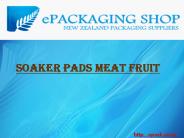 Soaker pads meat fruit