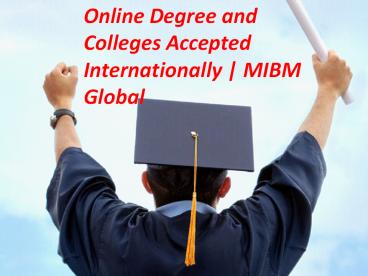 Online Degree and Colleges Accepted Internationally