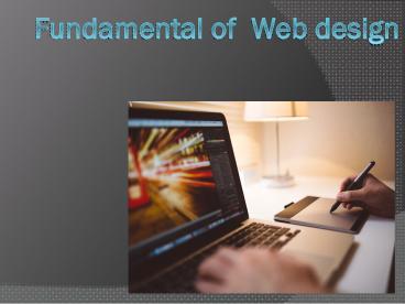 Fundamentals of Web designing.