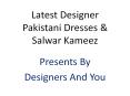Pakistani Dresses Designs: Latest Pakistani Suits & Designer Pakistani Dress With Palazzo Salwars
