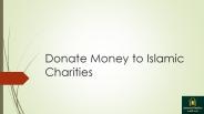Donate Money to Islamic Charities