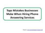Tops Mistakes Businesses Make When Hiring Phone Answering Services