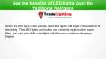 See the benefits of LED lights over the traditional halogens PowerPoint PPT Presentation