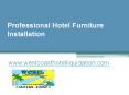 Professional Hotel Furniture Installation - www.westcoasthotelliquidation.com PowerPoint PPT Presentation