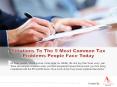 Solutions to the 5 Most Common Tax Problems People Face Today PowerPoint PPT Presentation