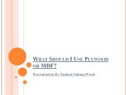 What Should I Use Plywood or MDF?