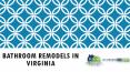 Bathroom Remodels in Virginia PowerPoint PPT Presentation