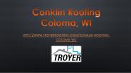 Conklin Roofing Coloma, WI