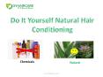 Deep hair conditioning naturally PowerPoint PPT Presentation