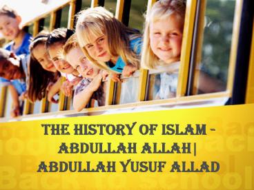 The History Of Islam - Abdullah Allah