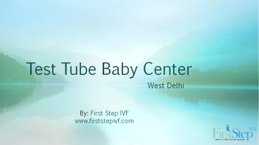 Test Tube Baby Center in West Delhi