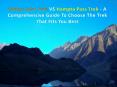 Bhrigu Lake Trek VS Hampta Pass Trek - A Comprehensive Guide To Choose The Trek That Fits You Best PowerPoint PPT Presentation