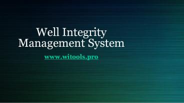 Well Integrity Management System