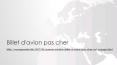 Acheter un billet d'avion pas cher PowerPoint PPT Presentation