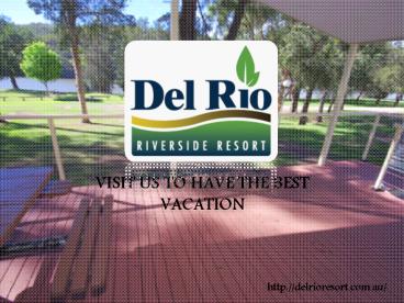 Hawkesbury River Houseboats - Del Rio Riverside Resort