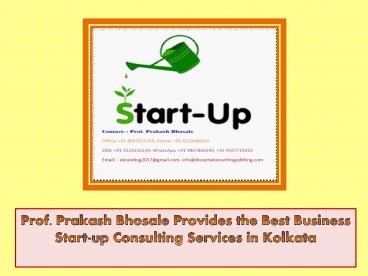 Prof. Prakash Bhosale Provides the Best Business Start-up Consulting Services in Kolkata