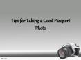 Tips for Taking a Good Passport Photo PowerPoint PPT Presentation