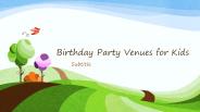 Birthday Party Venues for Kids