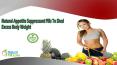 Natural Appetite Suppressant Pills To Shed Excess Weight