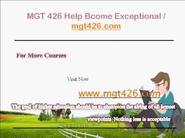 MGT 426 Help Bcome Exceptional / mgt426.com