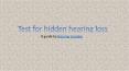 Test for hidden hearing loss PowerPoint PPT Presentation