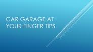 car garage at your finger tips