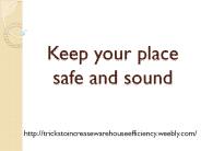 Keep your place safe and sound