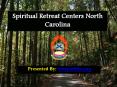 Spiritual Retreat Centers North Carolina PowerPoint PPT Presentation