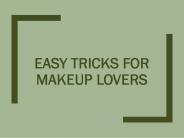 Easy Tricks for Makeup Lovers