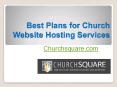 Best Plans for Church Website Hosting Services - Churchsquare.com PowerPoint PPT Presentation