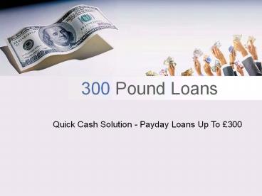 300 Pound Loans
