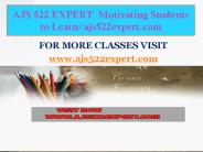 AJS 522 EXPERT  Motivating Students to Learn/ajs522expert.com