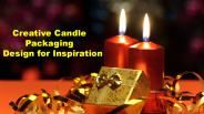 Creative Candle  Packaging  Design for Inspiration
