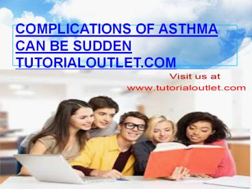Complications of asthma can be sudden