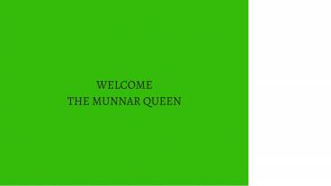Munnar Queen - The Jewel in Munnar's Crown