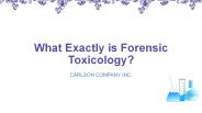What Exactly is Forensic Toxicology?